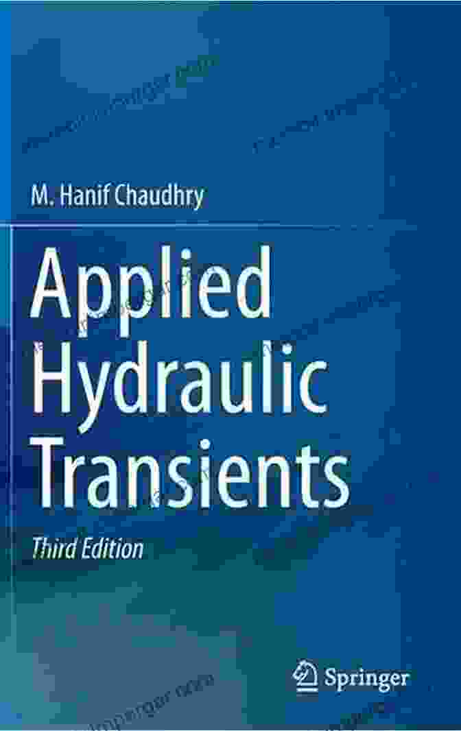 Applied Hydraulic Transients Book Cover Applied Hydraulic Transients M Hanif Chaudhry