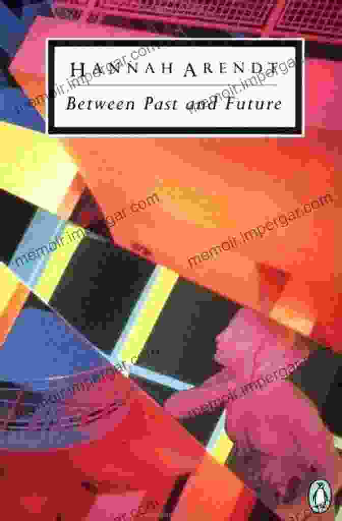 Between Past And Future By Penguin Classics Between Past And Future (Penguin Classics)