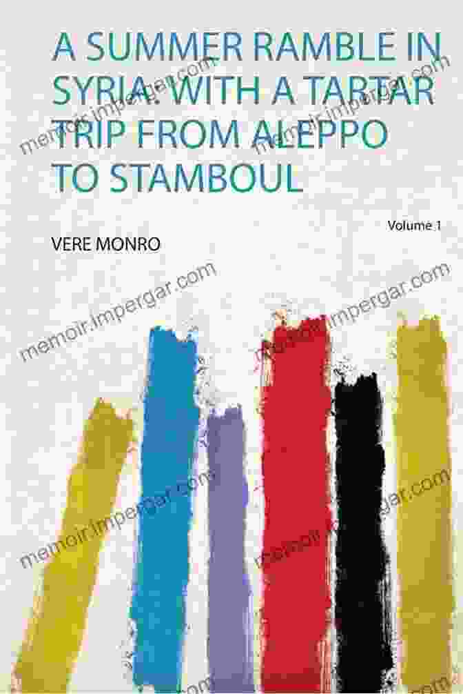 Book Cover Of A Summer Ramble In Syria: With A Tartar Trip From Aleppo To Stamboul