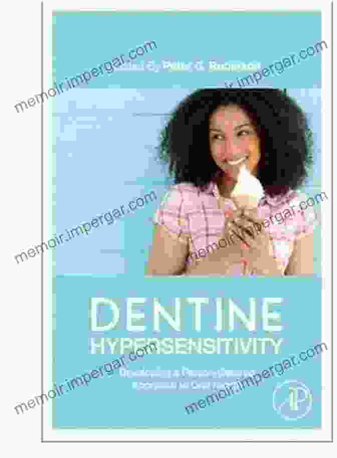 Book Cover Of 'Developing A Person Centred Approach To Oral Health' Dentine Hypersensitivity: Developing A Person Centred Approach To Oral Health