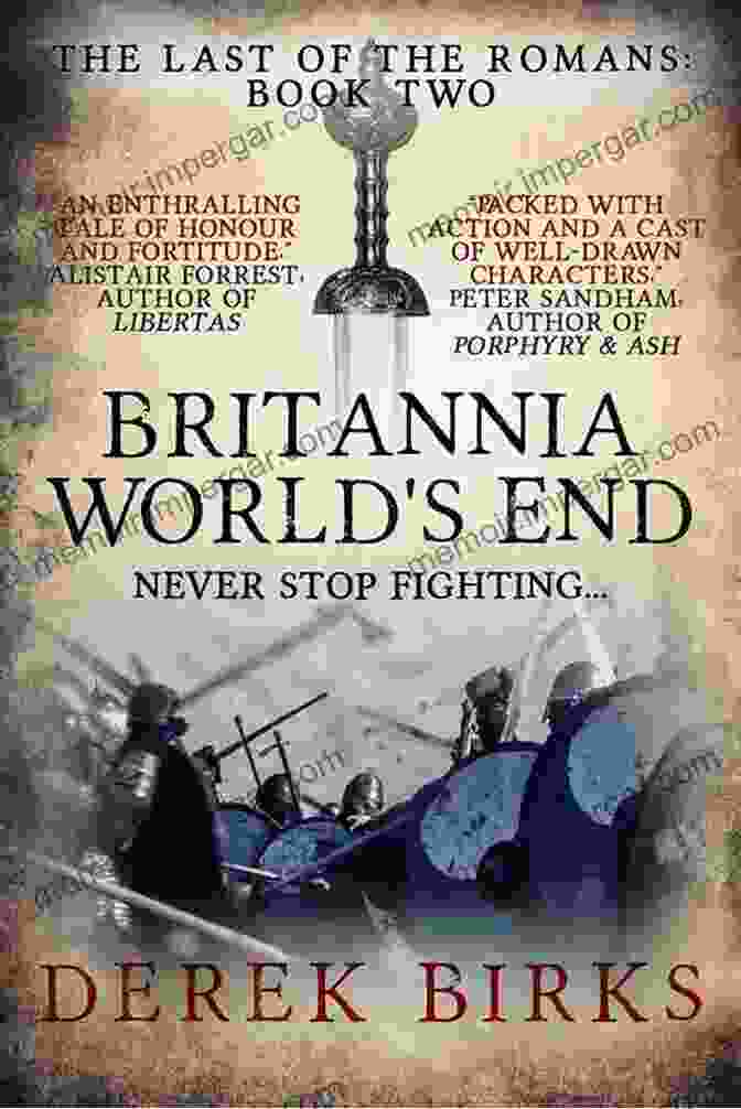 Britannia World End Book Cover Featuring A Celtic Warrior And A Roman Legionary Facing Off In Battle Britannia World S End: The Last Of The Romans: Two