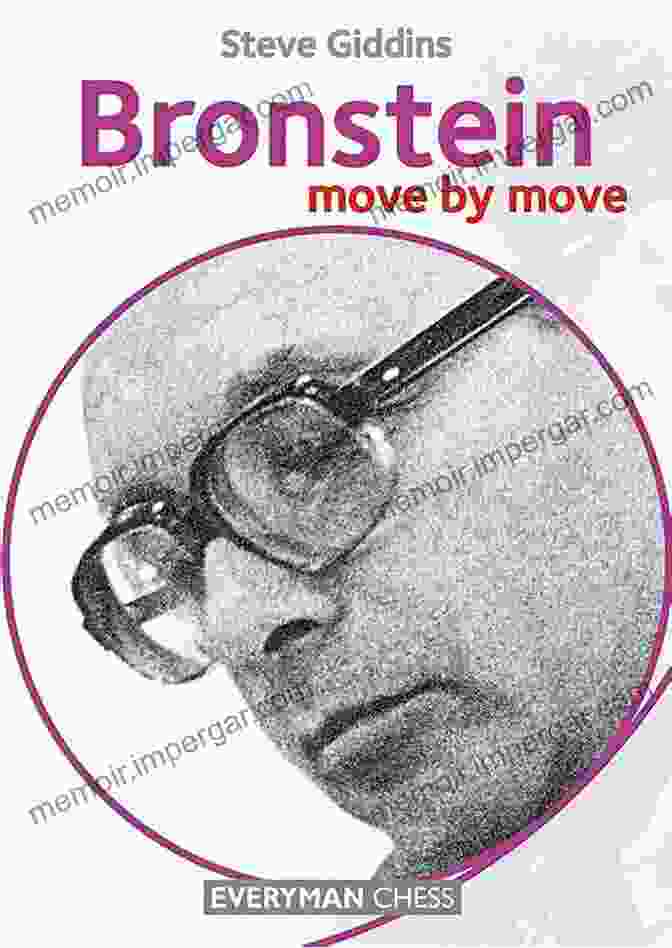 Bronstein Move By Move By Steve Giddins Bronstein: Move By Move Steve Giddins