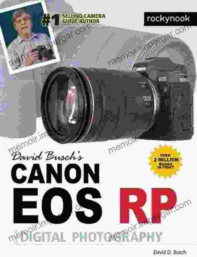 Buy Now David Busch S Canon EOS RP Guide To Digital Photography (The David Busch Camera Guide Series)