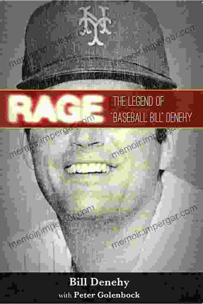 Cover Image Of 'Rage: The Legend Of Baseball Bill Denehy' Rage: The Legend Of Baseball Bill Denehy