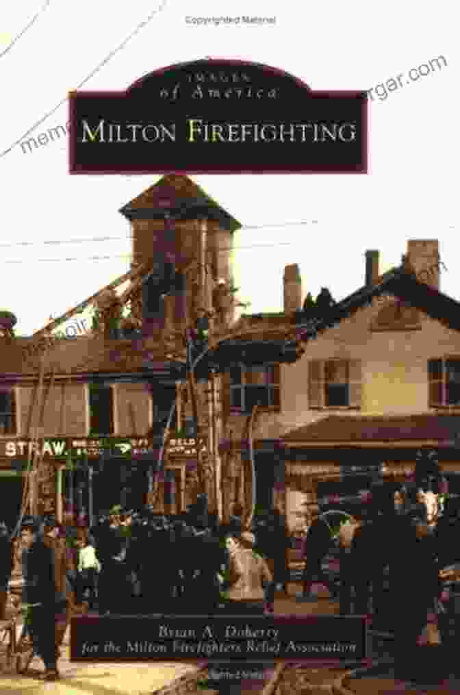 Cover Of Milton Firefighting: Images Of America Book Milton Firefighting (Images Of America)