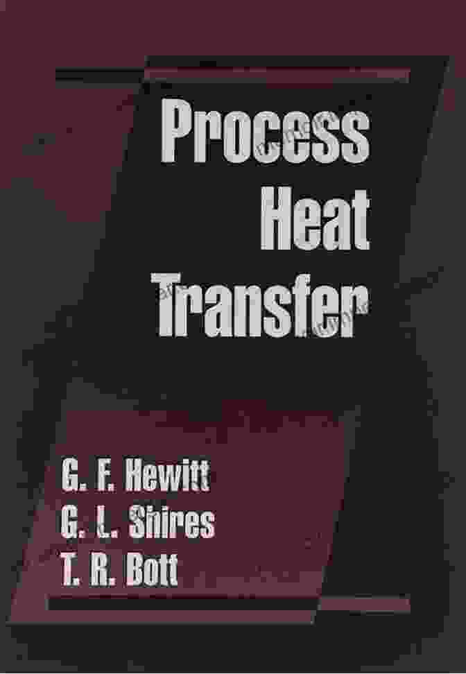 Cover Of Process Heat Transfer By Gerald W. Hewitt Process Heat Transfer G F Hewitt