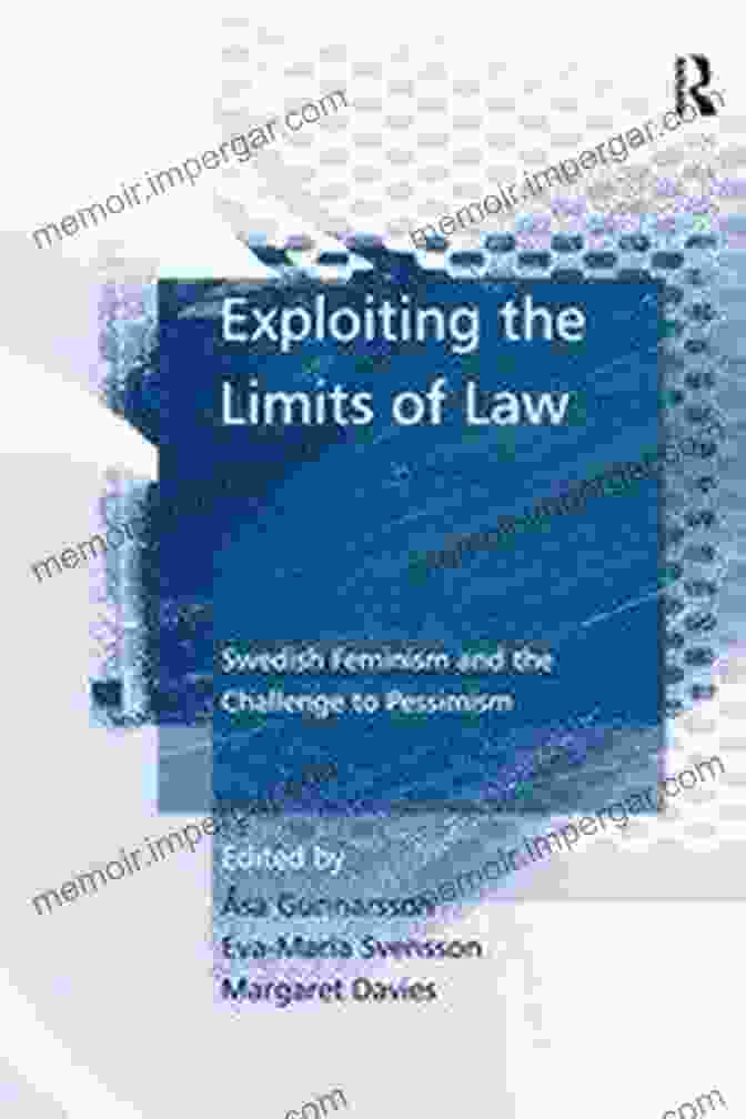 Exploiting The Limits Of Law Book Cover Exploiting The Limits Of Law: Swedish Feminism And The Challenge To Pessimism