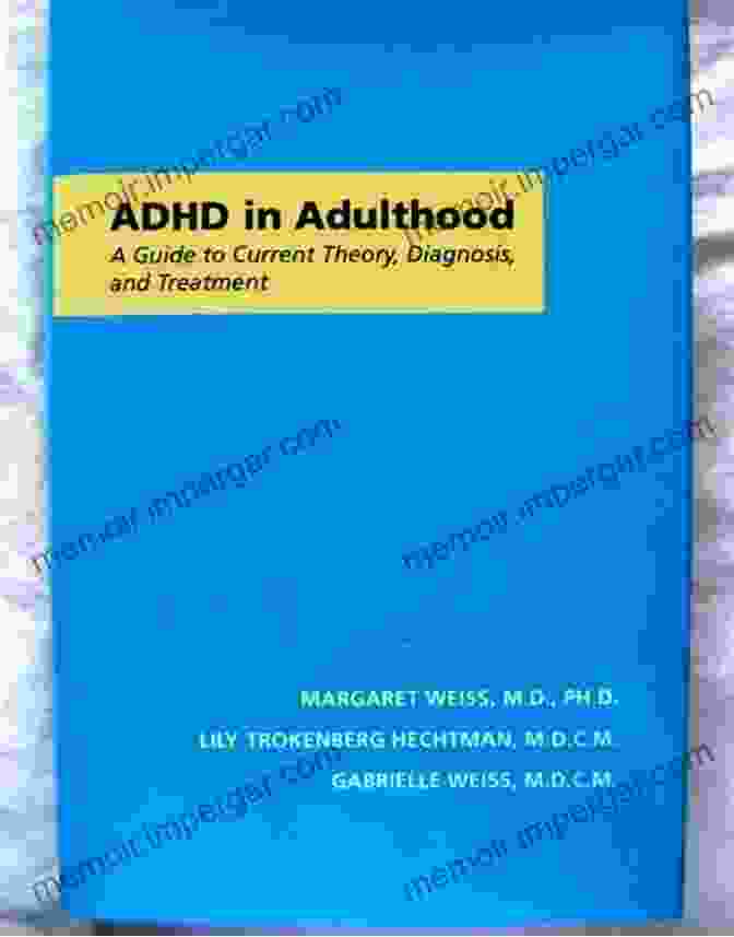 Guide To Current Theory, Diagnosis, And Treatment ADHD In Adulthood: A Guide To Current Theory Diagnosis And Treatment (A Johns Hopkins Press Health Book)