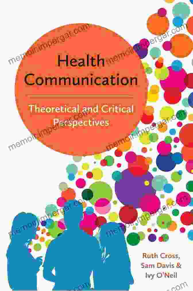 Health Communication Theoretical And Critical Perspectives Book Cover Health Communication: Theoretical And Critical Perspectives