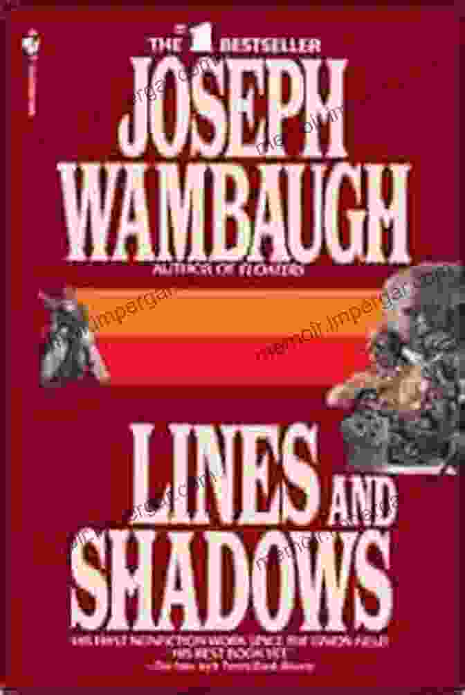 Lines And Shadows By Joseph Wambaugh Lines And Shadows Joseph Wambaugh