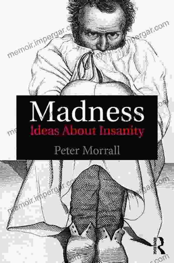 Madness Ideas About Insanity Book Cover Madness: Ideas About Insanity