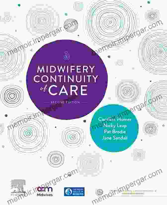 Midwifery Continuity Of Care Book Midwifery Continuity Of Care E Book: A Practical Guide