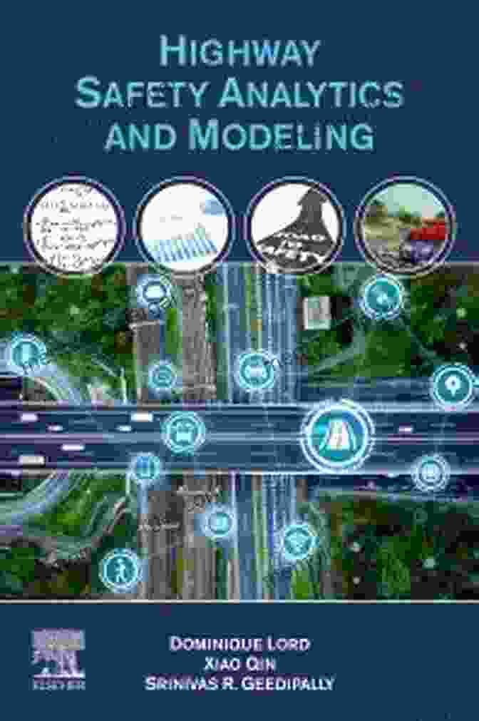 Predictive Modeling For Highway Safety Highway Safety Analytics And Modeling: Techniques And Methods For Analyzing Crash Data