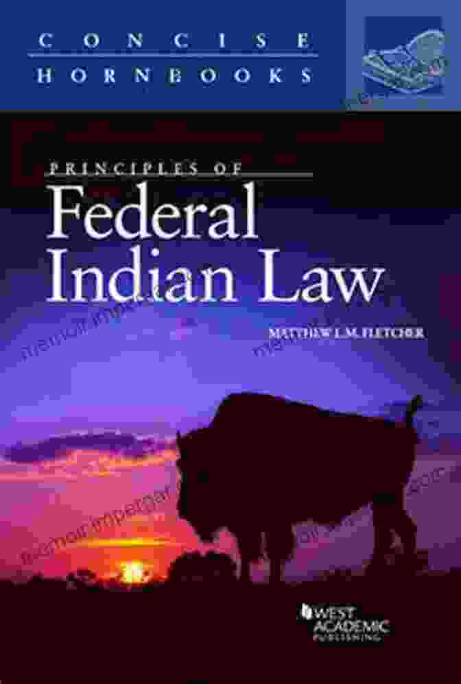 Principles Of Federal Indian Law: Concise Hornbook Series Principles Of Federal Indian Law (Concise Hornbook Series)