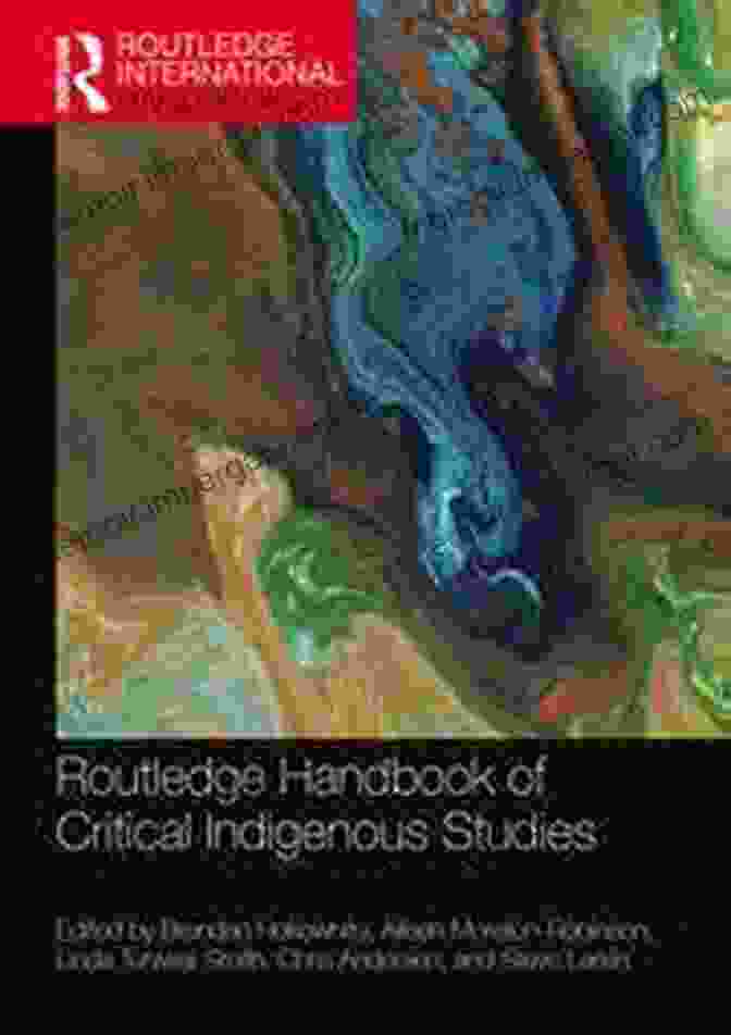 Routledge Handbook Of Critical Indigenous Studies Book Cover Routledge Handbook Of Critical Indigenous Studies (Routledge International Handbooks)