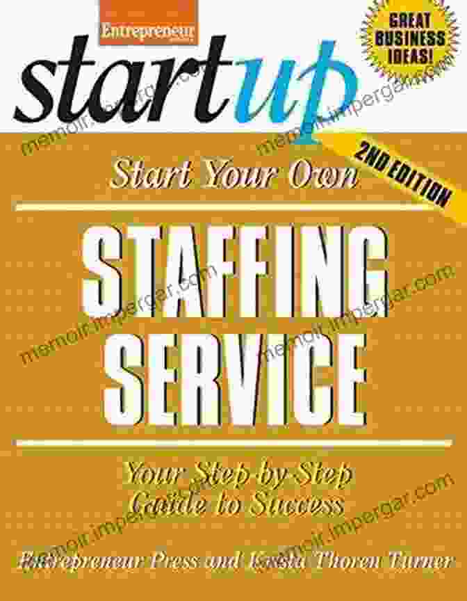 Start Your Own Staffing Service Book Cover Start Your Own Staffing Service: Your Step By Step Guide To Success (StartUp Series)