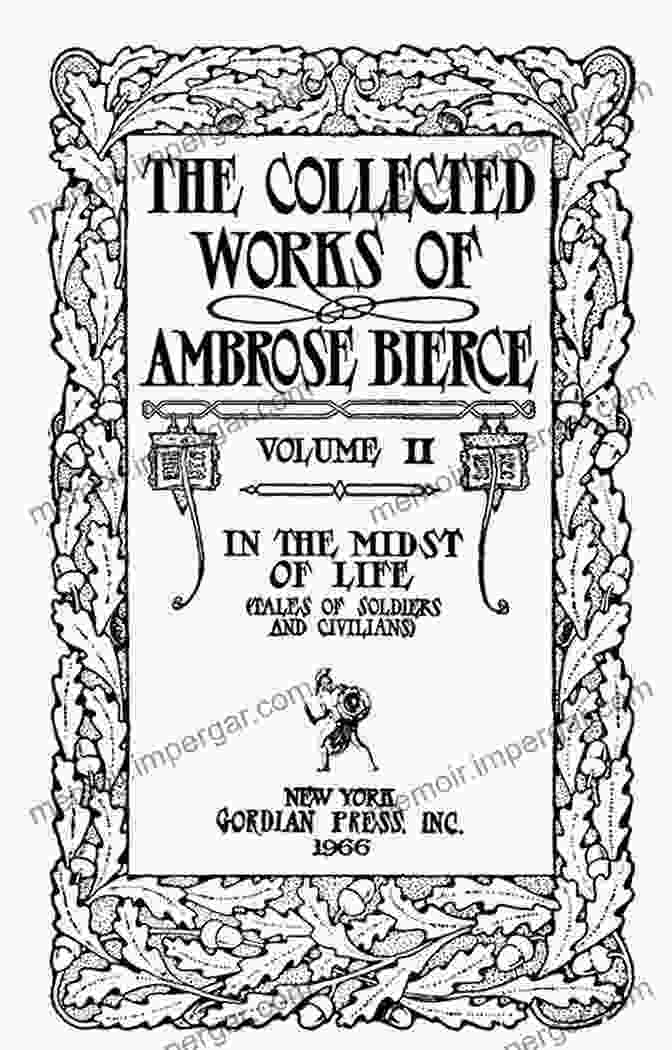 The Complete Works Of Ambrose Bierce Complete Works Of Ambrose Bierce