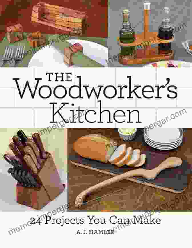 The Woodworker's Kitchen: 24 Projects You Can Make The Woodworker S Kitchen: 24 Projects You Can Make