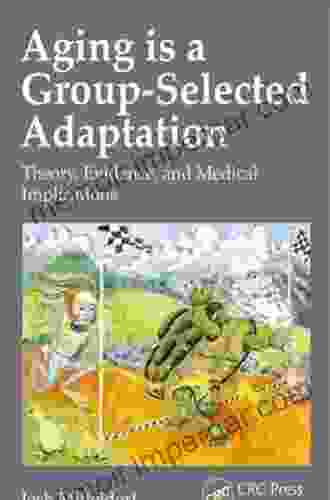 Aging Is A Group Selected Adaptation: Theory Evidence And Medical Implications