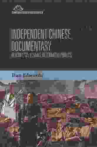 Independent Chinese Documentary: Alternative Visions Alternative Publics (Edinburgh Studies In East Asian Film)