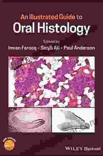 An Illustrated Guide To Oral Histology