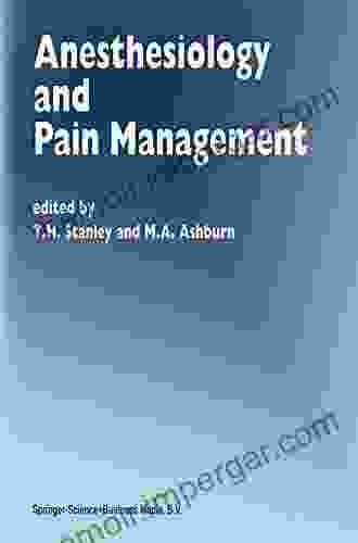 Anesthesiology and Pain Management (Developments in Critical Care Medicine and Anaesthesiology 29)