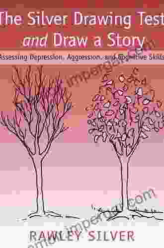 The Silver Drawing Test And Draw A Story: Assessing Depression Aggression And Cognitive Skills