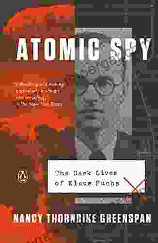 Atomic Spy: The Dark Lives Of Klaus Fuchs