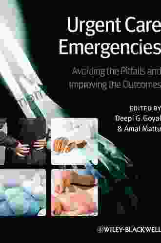 Urgent Care Emergencies: Avoiding The Pitfalls And Improving The Outcomes