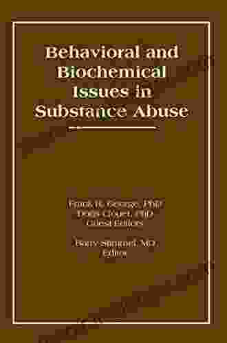 Behavioral And Biochemical Issues In Substance Abuse (Advances In Alcohol And Substance Abuse Ser)