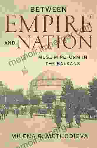 Between Empire and Nation: Muslim Reform in the Balkans (Stanford Studies on Central and Eastern Europe)