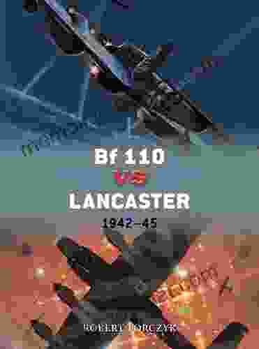 Bf 110 Vs Lancaster: 1942 45 (Duel 51)