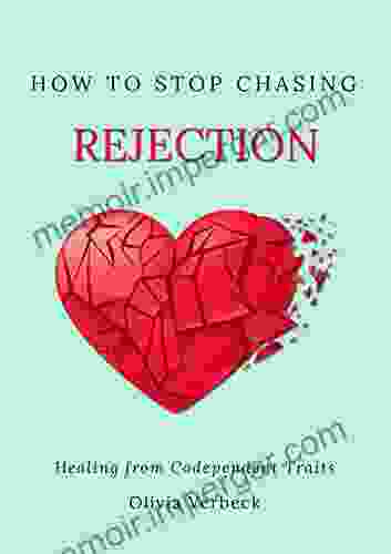 How To Stop Chasing Rejection : Healing From Codependent Traits