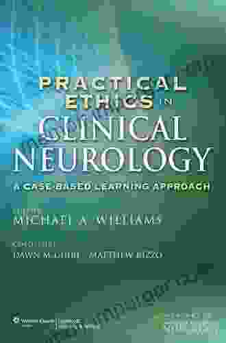 Practical Ethics In Clinical Neurology: A Case Based Learning Approach