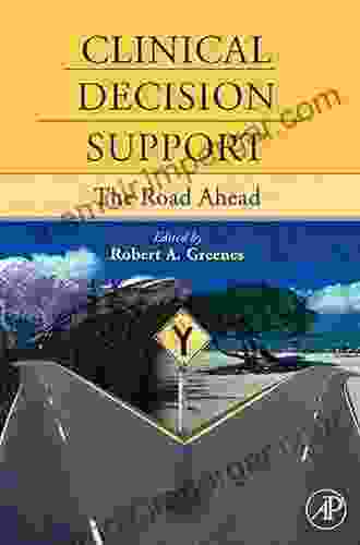 Clinical Decision Support: The Road Ahead