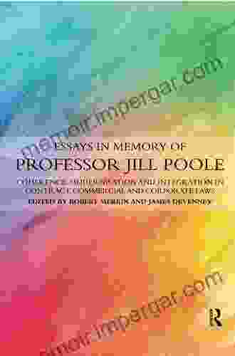 Essays In Memory Of Professor Jill Poole: Coherence Modernisation And Integration In Contract Commercial And Corporate Laws