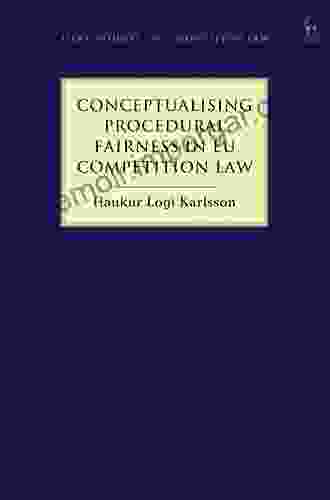 Conceptualising Procedural Fairness In EU Competition Law (Hart Studies In Competition Law)