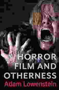 Horror Film And Otherness (Film And Culture Series)