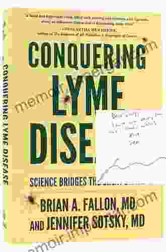 Conquering Lyme Disease: Science Bridges The Great Divide