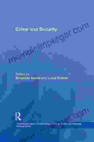 Crime And Security (International Library Of Criminology Criminal Justice And Penology Second Series)