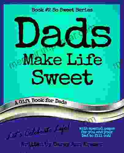 Dads Make Life Sweet (Book #2 So Sweet Series)