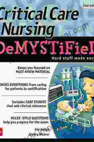 Critical Care Nursing DeMYSTiFieD