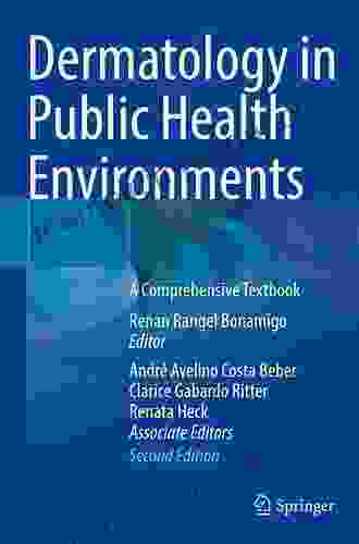 Dermatology In Public Health Environments: A Comprehensive Textbook