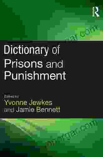 Dictionary Of Prisons And Punishment