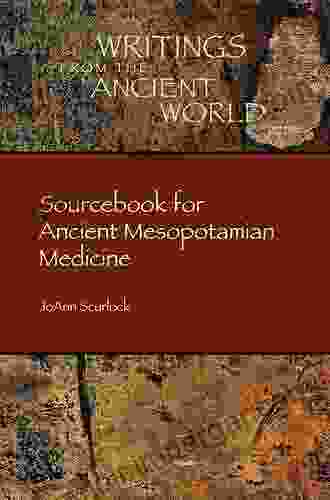 Sourcebook For Ancient Mesopotamian Medicine (Writings From The Ancient World)