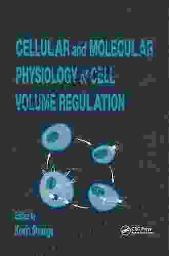 Cellular And Molecular Physiology Of Cell Volume Regulation