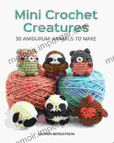 Mini Crochet Creatures: 30 Amigurumi Animals To Make