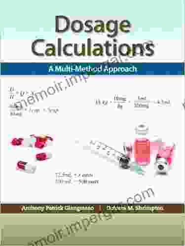 Dosage Calculations: A Multi Method Approach (2 Downloads)