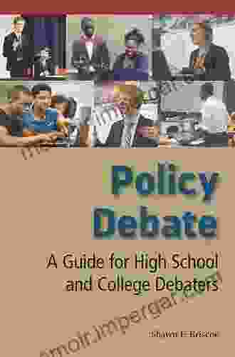 Policy Debate: A Guide For High School And College Debaters