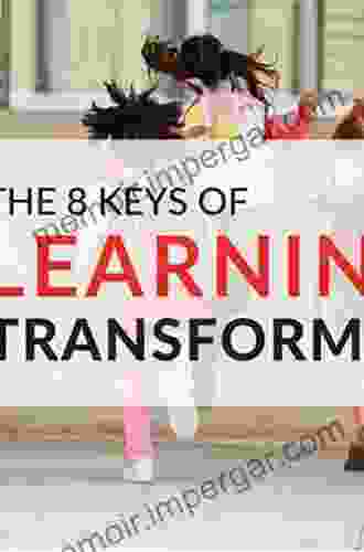 Learning Transformed: 8 Keys To Designing Tomorrow S Schools Today